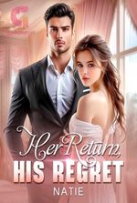 Her Return, His Regret